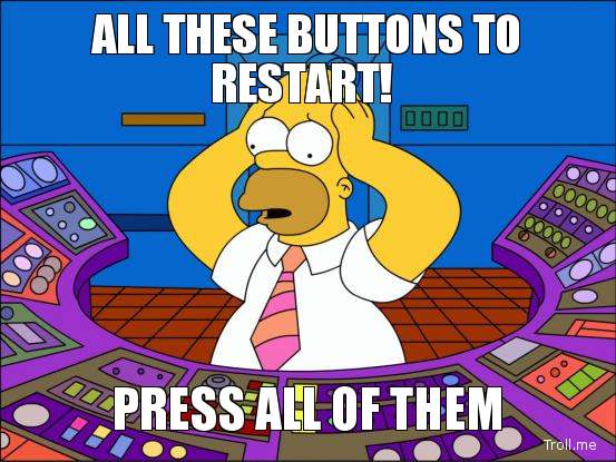 all-these-buttons-to-restart-press-all-of-them